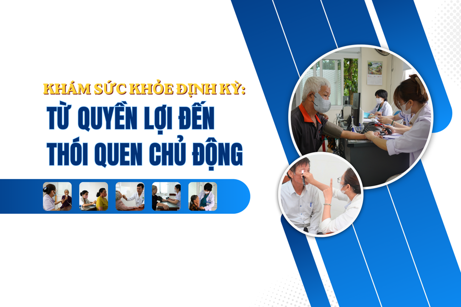 Khám sức khỏe định kỳ: Từ quyền lợi đến thói quen chủ động