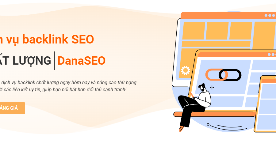 Dịch vụ backlink hỗ trợ tối ưu SEO website bền vững cùng DanaSEO