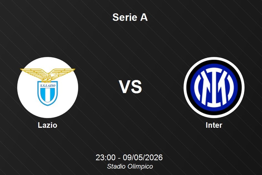 Nhận định Lazio vs Inter - Đại chiến tại Stadio Olimpico vòng 36 Serie A