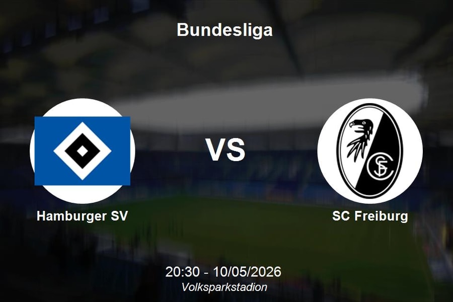 Nhận định Hamburger SV vs SC Freiburg - Vòng 33 Bundesliga