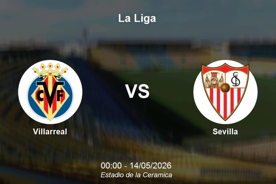Nhận định Villarreal vs Sevilla - La Liga: Tàu ngầm vàng thị uy sức mạnh tại Ceramica