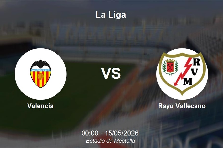 Nhận định Valencia vs Rayo Vallecano - Vòng 36 La Liga