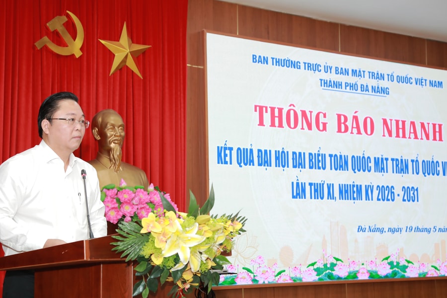 Đà Nẵng thông tin nhanh kết quả Đại hội đại biểu toàn quốc MTTQ Việt Nam lần thứ XI