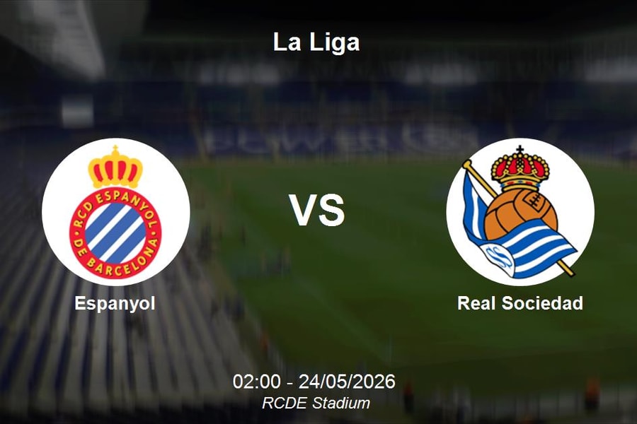 Nhận định Espanyol vs Real Sociedad - Phân tích vòng 38 La Liga tại sân RCDE