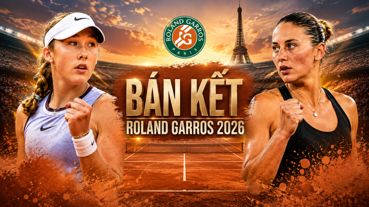 Bán kết Roland Garros 2026: Andreeva đại chiến Kostyuk và màn so tài của những hiện tượng