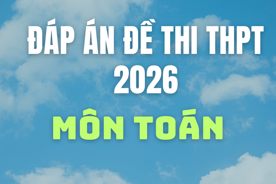 Cập nhật đáp án môn Toán 24 mã đề thi tốt nghiệp THPT 2026