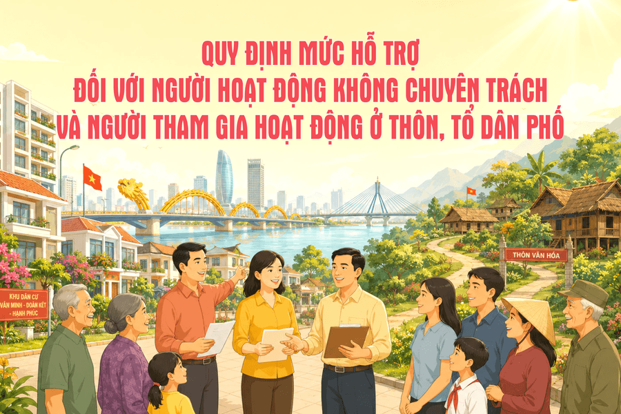 Quy định mức hỗ trợ đối với người hoạt động không chuyên trách và người tham gia hoạt động ở thôn, tổ dân phố