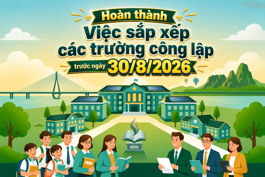 Hoàn thành việc sắp xếp các trường công lập trước ngày 30/8/2026