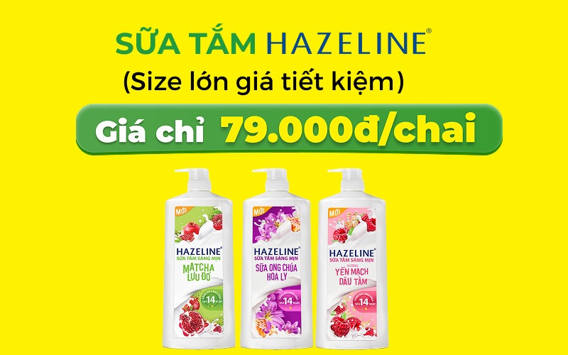 Mẹo mua sữa tắm Hazeline 800g giá chỉ 79K giúp tiết kiệm chi phí cho gia đình