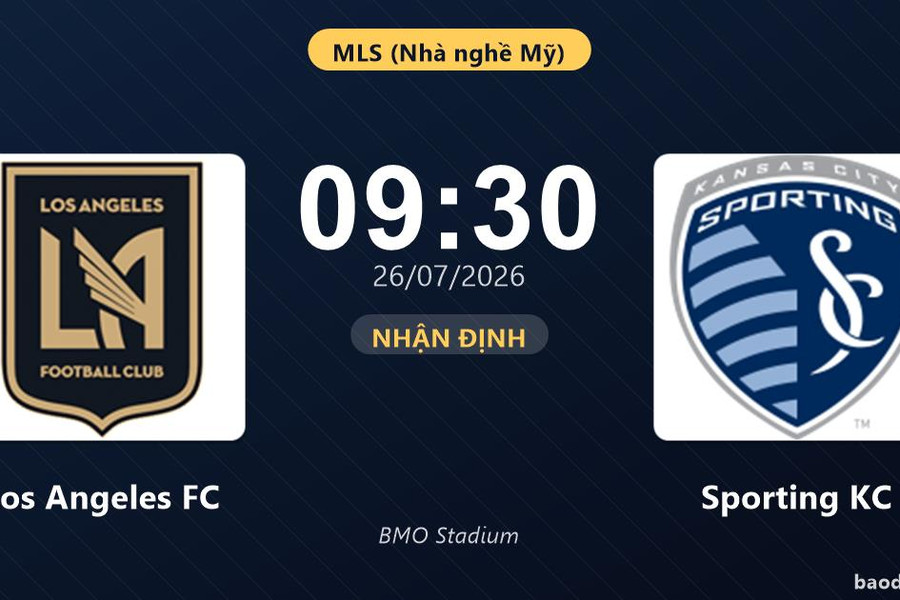 Nhận định Los Angeles FC vs Sporting KC: đội hình dự kiến