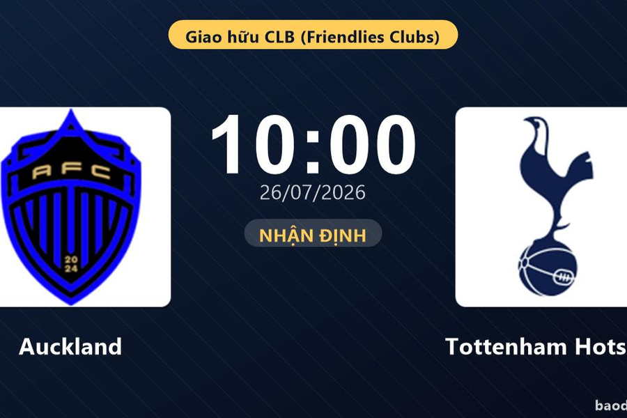 Nhận định Auckland vs Tottenham Hotspur: đội hình dự kiến