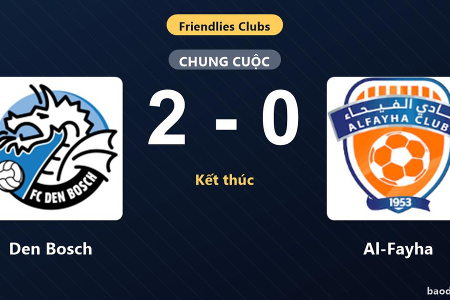 Den Bosch hạ Al-Fayha, tạo khác biệt ở cuối trận giao hữu