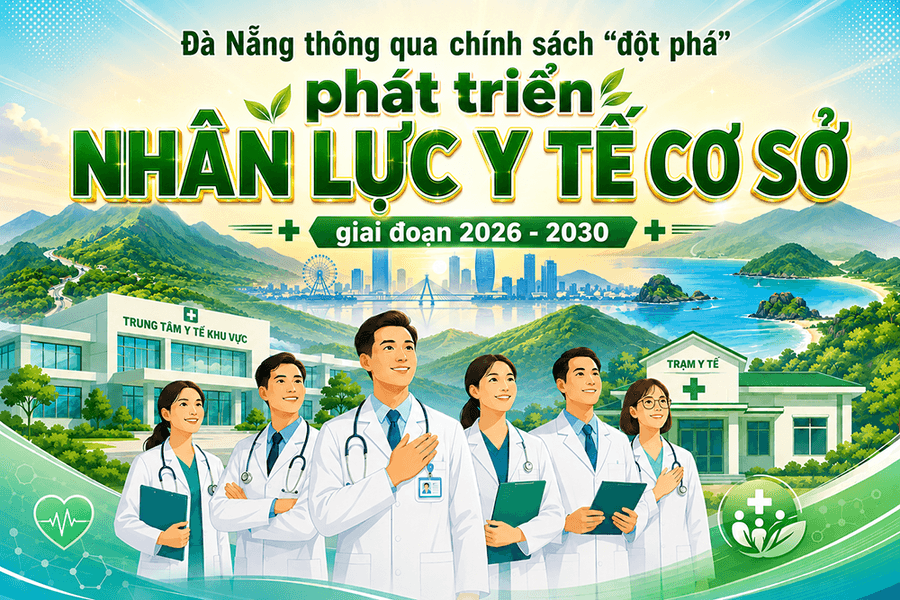 Đà Nẵng thông qua chính sách “đột phá” phát triển nhân lực y tế cơ sở giai đoạn 2026 - 2030