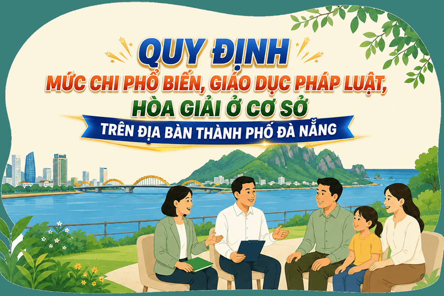 Quy định mức chi phổ biến, giáo dục pháp luật, hòa giải ở cơ sở trên địa bàn thành phố Đà Nẵng