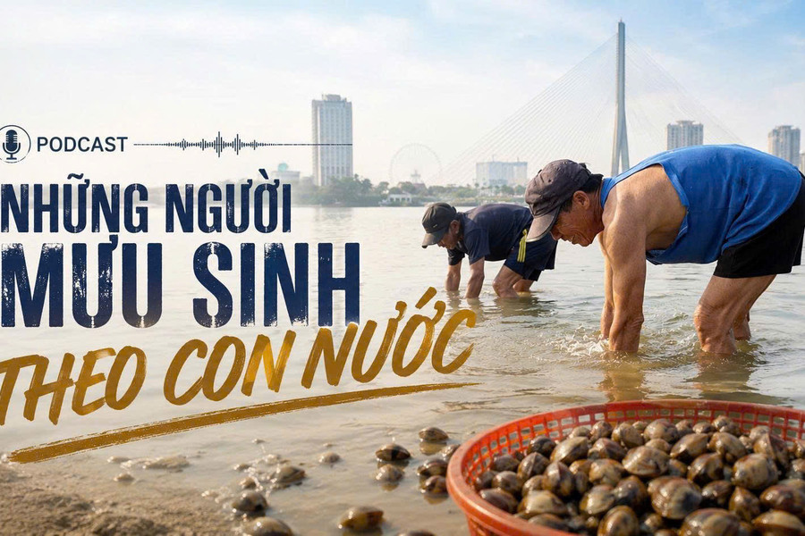 [Podcast] - Những người mưu sinh theo con nước...