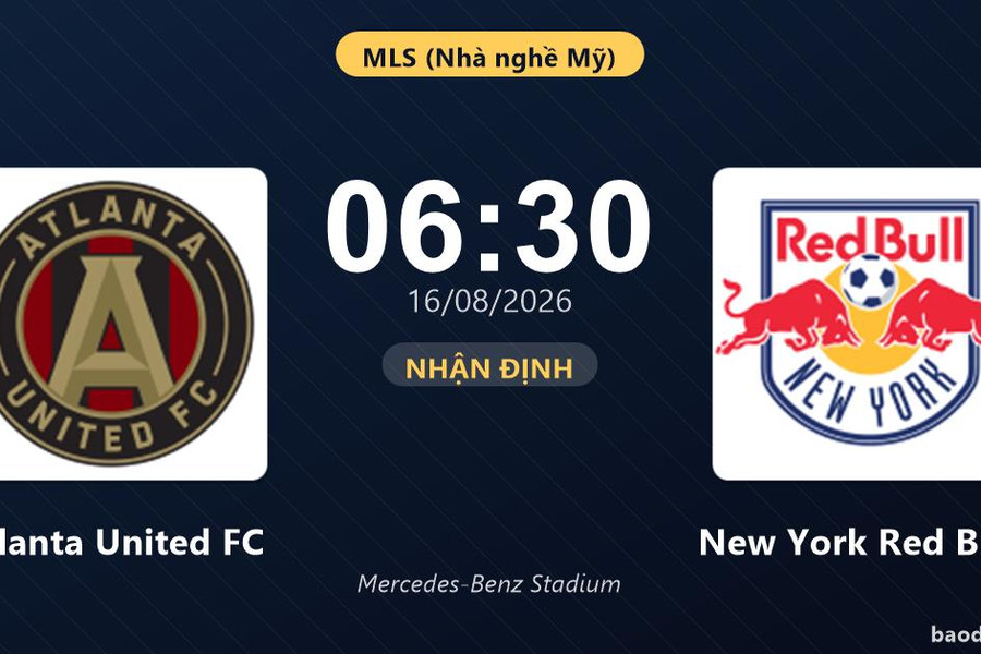 Nhận định Atlanta United FC vs New York Red Bulls: đội hình dự kiến