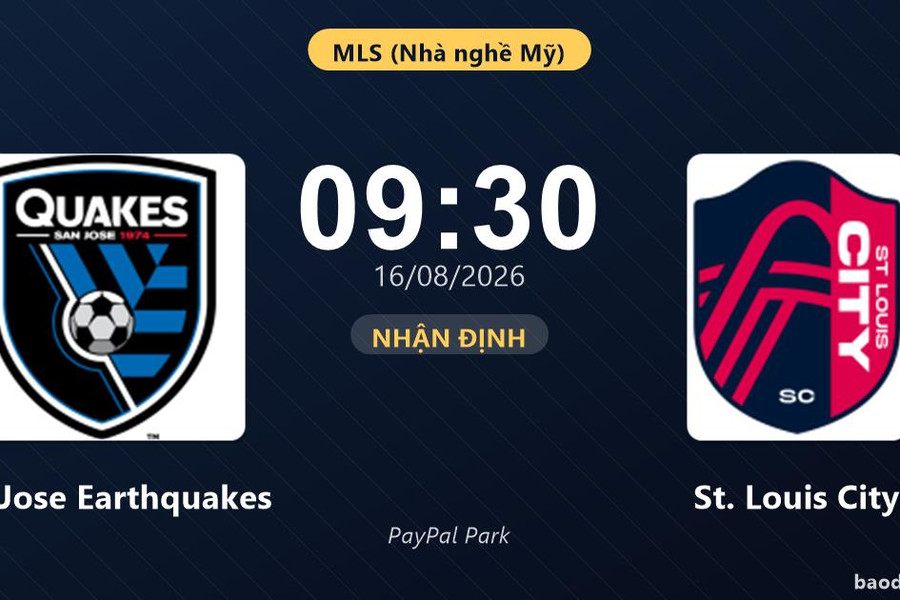 Nhận định San Jose Earthquakes vs St. Louis City: đội hình dự kiến