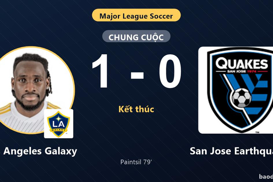 Paintsil tỏa sáng phút 79, Los Angeles Galaxy khuất phục San Jose Earthquakes 1-0