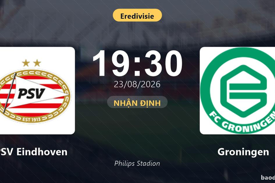 Nhận định PSV Eindhoven vs Groningen: Cơ hội bám đuổi ngôi đầu