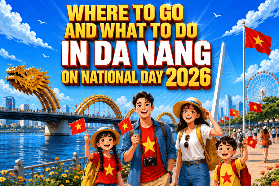 WHERE TO GO AND WHAT TO DO IN DA NANG ON NATIONAL DAY 2026