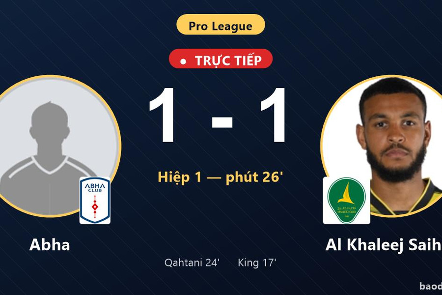Trực tiếp Abha vs Al Khaleej Saihat: Hiệp 2 bắt đầu, hòa 1-1