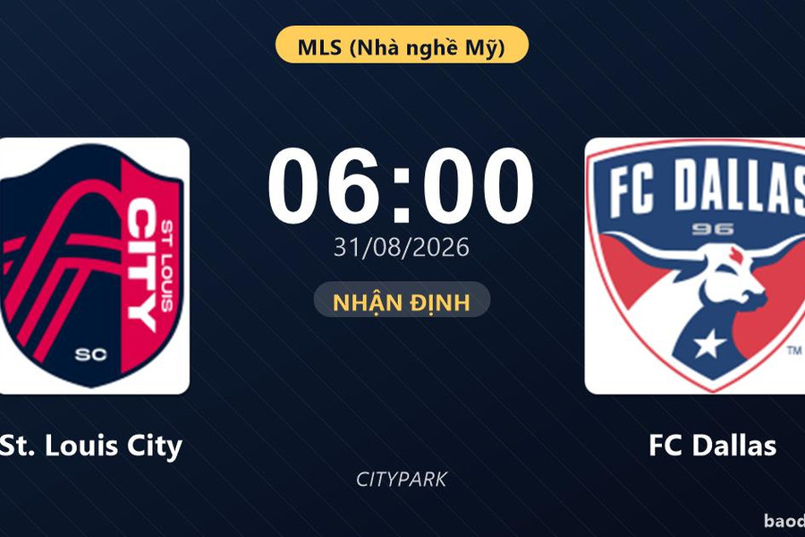 Nhận định St. Louis City vs FC Dallas: Điểm nóng cuộc đua tốp đầu