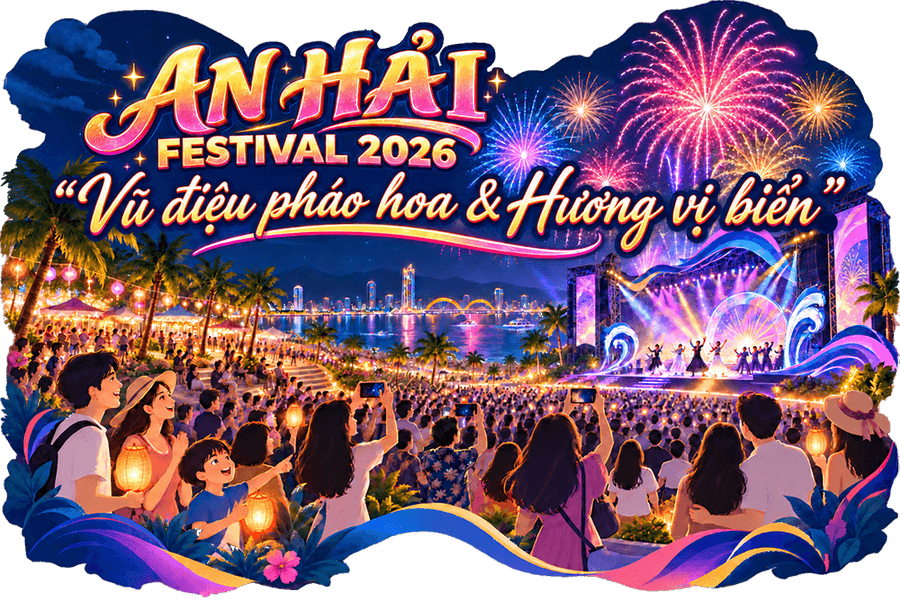 [Infographic] - An Hải Festival 2026: “Vũ điệu pháo hoa và Hương vị biển”