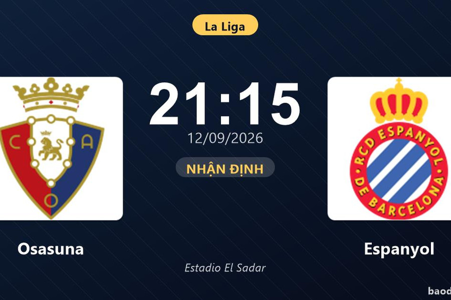 Nhận định Osasuna vs Espanyol: Điểm nóng cuộc đua tốp đầu