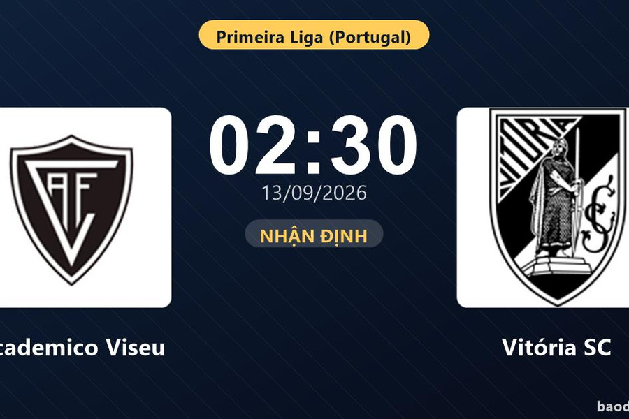 Nhận định Academico Viseu vs Vitória SC: Cả hai cùng khát thắng